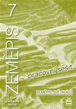 Zeměpis 7 pro základní školy - Zeměpis světadílů - Pracovní sešit, 1. vydání - kolektiv autorů