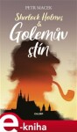 Sherlock Holmes – Golemův stín - Petr Macek (e-kniha)