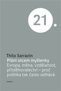 Přání otcem myšlenky Thilo Sarrazin