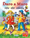 Ďuro a Muro idú do školy - Daniela Reichstädterová