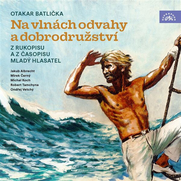 Na vlnách odvahy a dobrodružství - Otakar Batlička - audiokniha