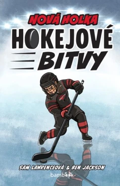 Kniha: Hokejové bitvy - Nová holka od Lawrenceová Sam