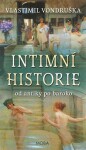 Intimní historie od antiky po baroko - Vlastimil Vondruška