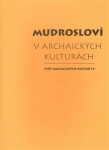 Mudrosloví archaických kulturách