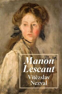 Manon Lescaut Vítězslav Nezval