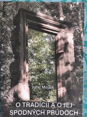 O tradícii a o jej spodných prúdoch