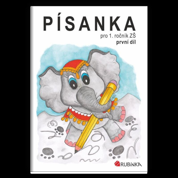 Písanka pro 1. ročník ZŠ, první díl - Jitka Rubínová
