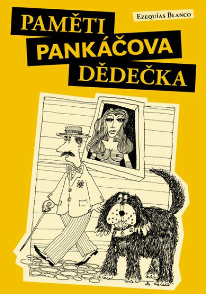 Paměti pankáčova dědečka - Ezequías Blanco