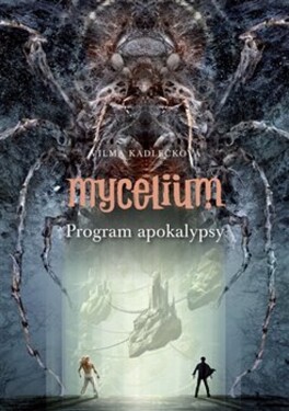 Mycelium Program apokalypsy (VIII)