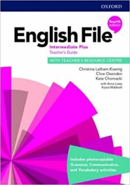 English File Intermediate Plus Teacher´s Book with Teacher´s Resource Center (4th) - Christina Latham-Koenig