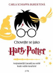 Chovejte se jako Harry Potter Carla Schiappa Burdetová