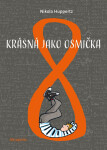 Krásná jako osmička - Nikola Huppertz