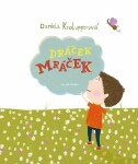 Dráček Mráček Daniela Krolupperová