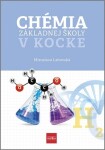 Chémia základnej školy v kocke - Miroslava Labovská