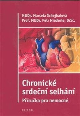 Chronické srdeční selhání - příručka pro nemocné 5 - Marcela Schejbalová