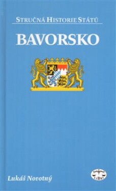 Bavorsko stručná historie Lukáš Novotný