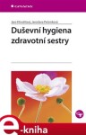 Duševní hygiena zdravotní sestry - Jaro Křivohlavý, Jaroslava Pečenková e-kniha
