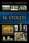 Život ve staletích 14. století, Vlastimil Vondruška