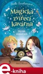 Magická zvířecí kavárna Myšák domovník Stella Taraksonová