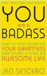 You Are a Badass - Jen Sincero