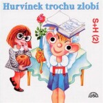 Hurvínek trochu zlobí - Miloš Kirschner - audiokniha