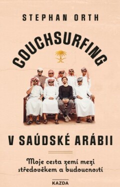 Couchsurfing v Saúdské Arábii - Stephan Orth - e-kniha