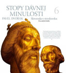 Stopy dávnej minulosti 6. - Pavel Dvořák