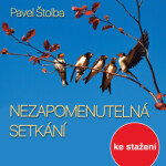 Nezapomenutelná setkání - Luděk Munzar, Pavel Štolba - audiokniha