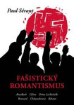 Fašistický romantismus Pavel Sérant