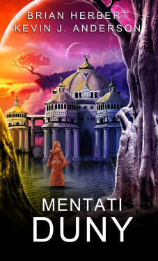 Mentati Duny - Brian Herbert, Kevin J. Anderson
