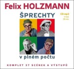 Šprechty v plném počtu - Komplet 37 scének a výstupů - CDmp3 - Felix Holzmann