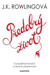 Předobrý život Rowlingová