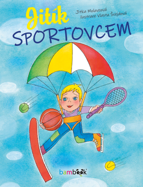 Jitík sportovcem - Vlasta Švejdová, Jitka Molavcová