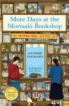 More Days at the Morisaki Bookshop: the Days at the Morisaki Bookshop: the