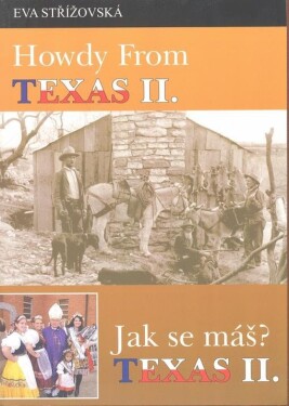 Howdy from Texas II. /Jak se máš? Texas II. Eva Střížovská