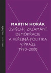 Úspěch zklamání Martin Horák