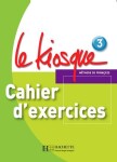 Le Kiosque 3 Cahier d´exercices - Fabienne Gallon