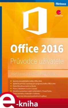 Office 2016. Průvodce uživatele - Josef Pecinovský, Rudolf Pecinovský e-kniha