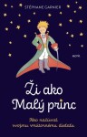 Ži ako Malý princ - Stéphane Garnier