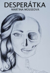 Desperátka - Martina Mouseová