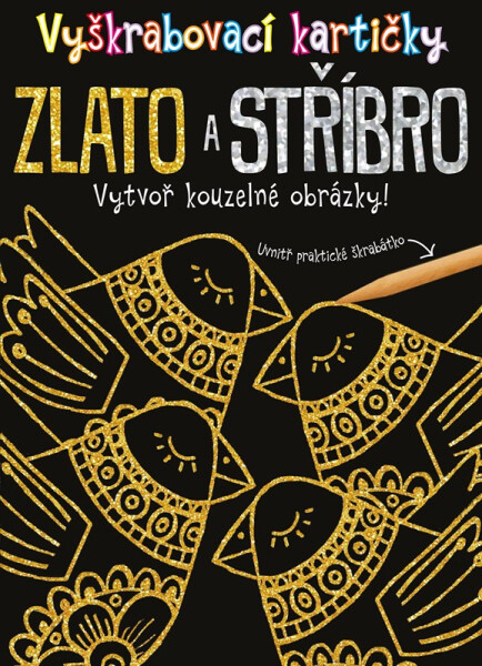 Vyškrabovací kartičky Zlato a stříbro - kolektiv