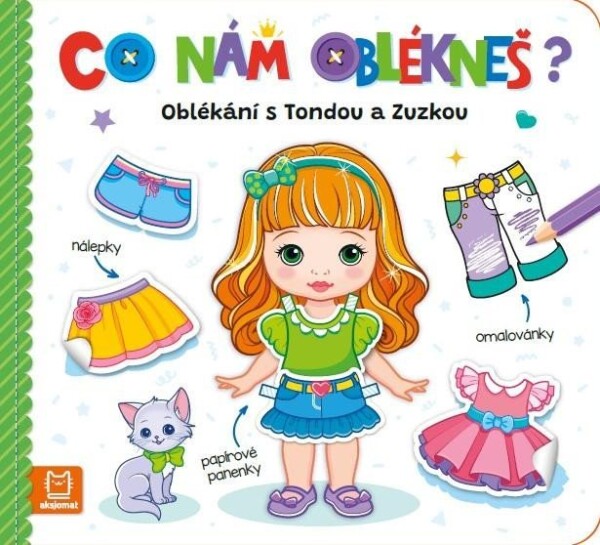 Co nám oblékneš? Oblékání s Tondou a Zuzkou - Marzena Ćwik; Agnieszka Bator