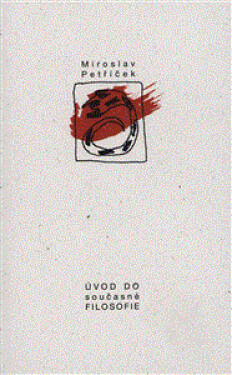 Úvod do současné filosofie Miroslav Petříček