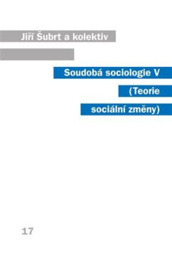 Soudobá sociologie V. - Jiří Šubrt