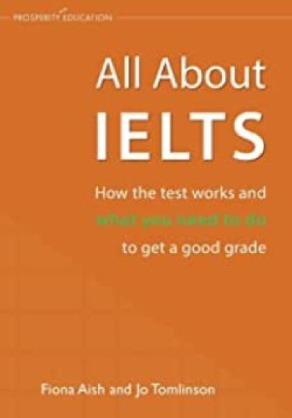 All About IELTS| Student Guide - Aish Fiona; Tomlinson Jo