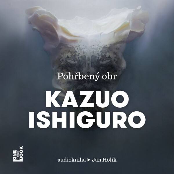 Pohřbený obr - Kazuo Ishiguro - audiokniha