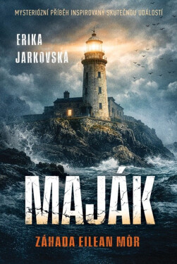Maják - Záhada Eilean Mor - Erika Jarkovská