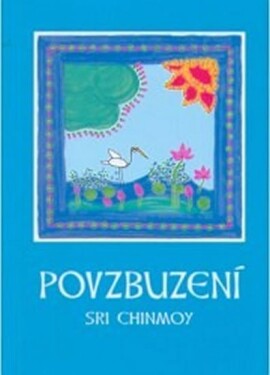 Povzbuzení - Sri Chinmoy