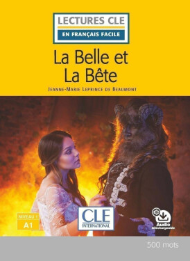 La Belle et la bete - Niveau 1/A1 - Lecture CLE en français facile - Livre + Audio téléchargeable - Beaumont Jeanne-Marie Leprince de