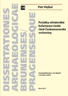 Počátky středověké kolonizace české části Českomoravské vrchoviny - Petr Hejhal - e-kniha